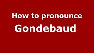 How to pronounce Gondebaud 