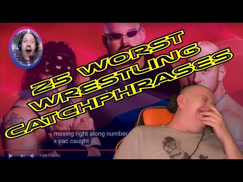 Adam Blampied/PartFUNknown 25 Worst Wrestling Catchphrases : Reaction