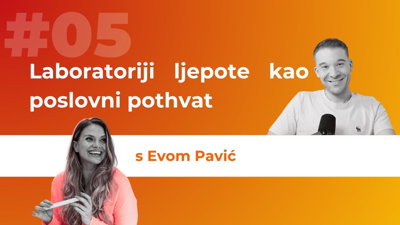 IZA ZASTORA #05 - Laboratoriji ljepote kao poslovni pothvat s Evom Pavić