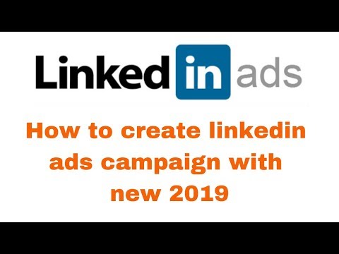 How to create linkedin ads campaign with new 2019