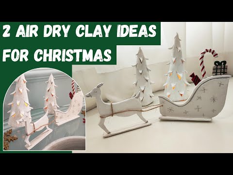 2 Ideas for Christmas Decoration with Air Dry Clay | Christmas Tree | Santa's Sled | خمیرهواخشک