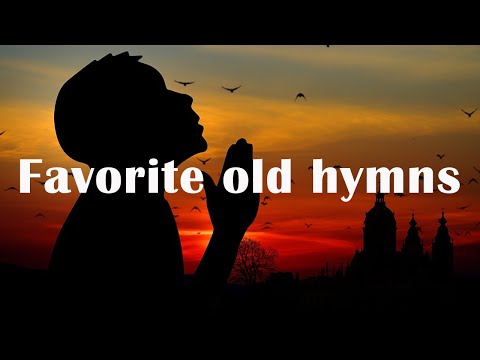 Favorite old hymns l Hymns  Beautiful, No instruments, Relaxing