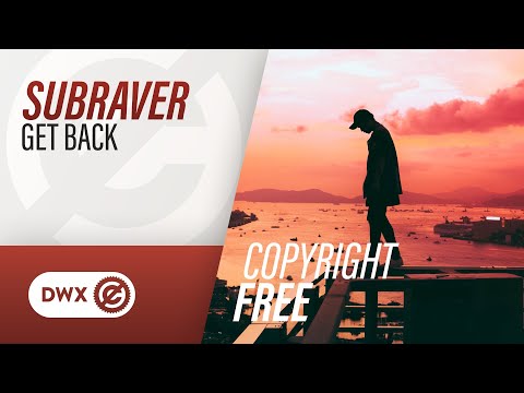 Subraver - Get Back (Official Audio) [Copyright Free Music]