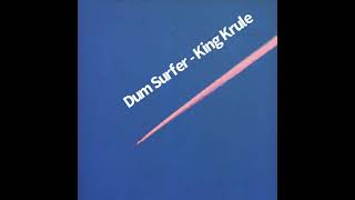 Dum Surfer - King Krule [CLEAN]