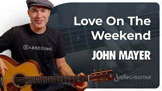 Love On The Weekend by John Mayer | Easy Guitar (3-chord song!)