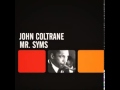 Mr. Syms - John Coltrane