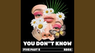 You Don&#39;t Know (Club Mix)