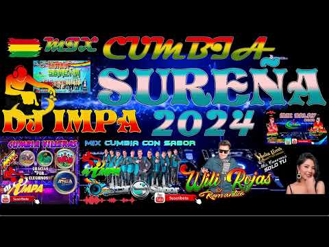 MIX CUMBIA SUREÑA WILI ROJAS SALAY  PRIMICIA 2024 DJ IMPA