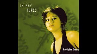 Jeunes Turcs - Castiglio's Dream (1996)