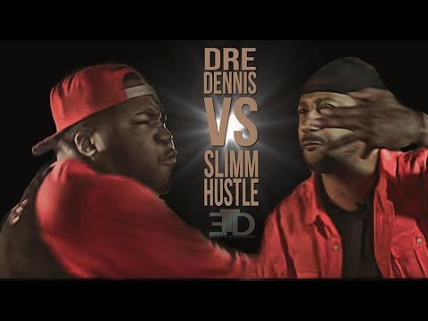 Dre Dennis vs Slimm Hustle