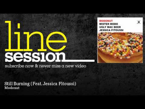 Modonut - Still Burning (Feat. Jessica Fitoussi) - LineSession