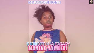 S KIDE FT KISA KABABY| MANENO YA MLEVI | OFFICIAL AUDIO MDUNDOSINGELI S KIDE FT KISA KABABY| MANENO YA MLEVI | OFFICIAL AUDIO MDUNDOSINGELI