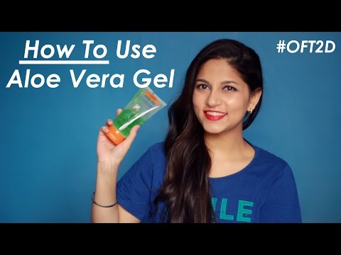 How to Use Aloe Vera Ge - अलोएवेरा जेल कैसे लगाते हैl #OFT2D Video