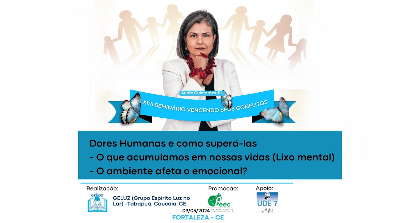 Seminário Vencendo seus Conflitos 2024 -Anete Guimarães - Bloco 1- parte 1