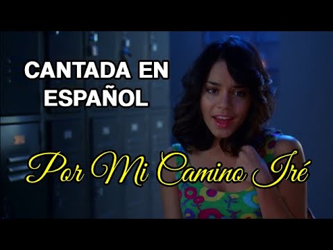 High School Musical 2: Por Mi Camino Iré (Gotta Go My Own Way) Español