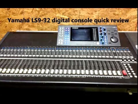 Yamaha LS9-32 digital mixing board sound console panel features review