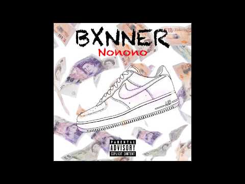 Bxnner - Nonono (Audio)