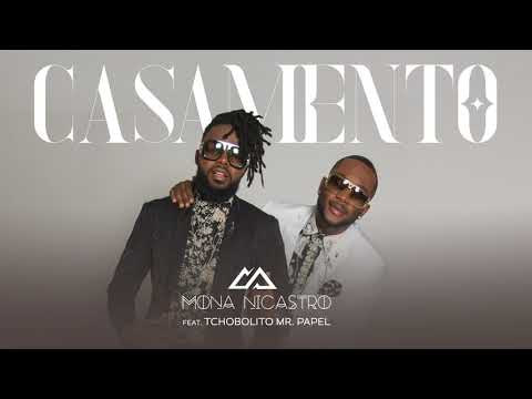 MONA NICASTRO - Casamento feat. Tchobolito Mr. Papel (Official Audio)