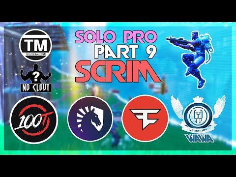FaZe, TeamLiquid, Wawa, 100Thieves, Trademark, NoClout 🥊Solo Pro Scrims🥊 Part 9(Fortnite)