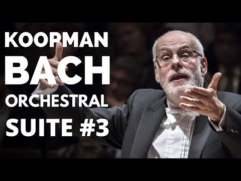 Ton Koopman - J.S.Bach Orchestral Suite No.3 in D Major, BWV 1068 - Amsterdam Baroque Orchestra