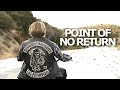 Sons Of Anarchy | Point of No Return 