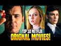 Top 10 Best Netflix Original Movies To Watch In 2023