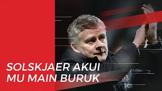 Kalah dari Manchester City, Solskjaer Akui Penampilan Manchester United Buruk