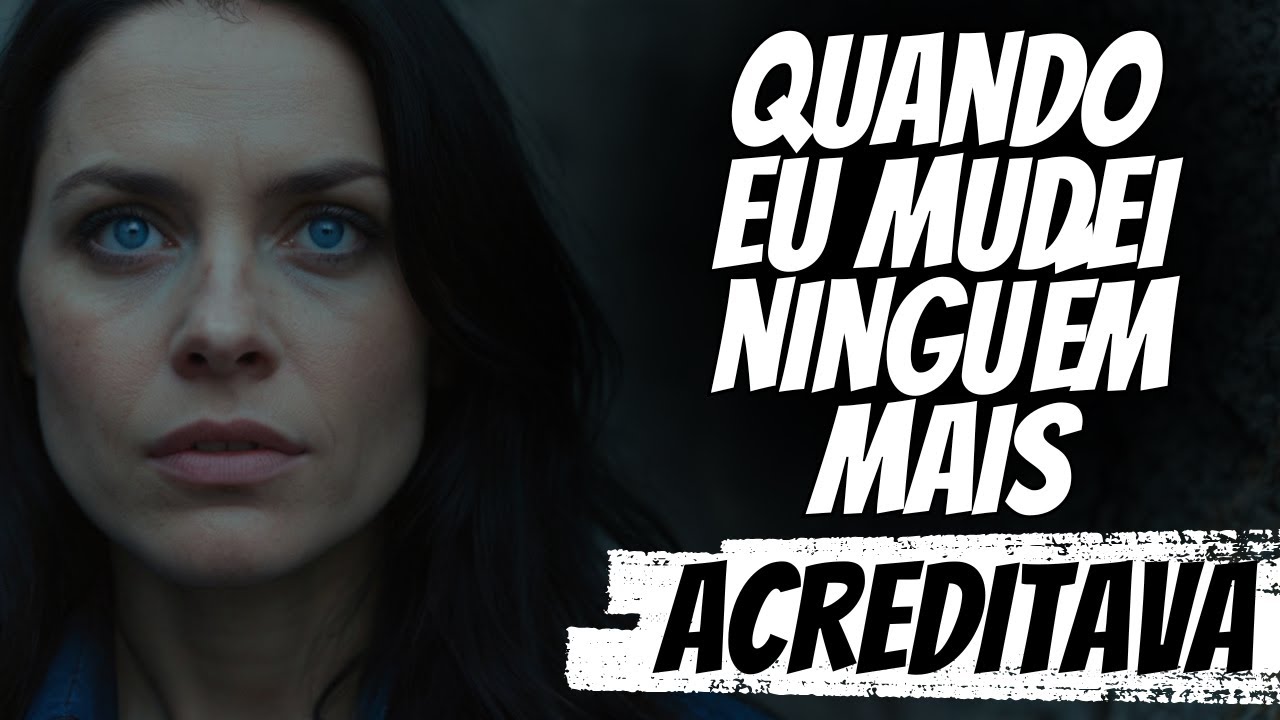 Quando eu realmente mudei, ninguém mais acreditava em mim...