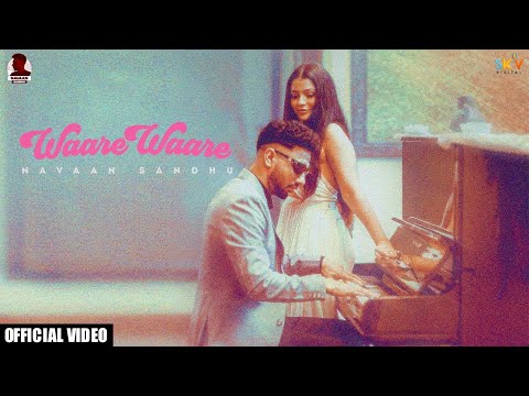 Waare Waare (Official Video) Navaan Sandhu |  Jayb Singh | Sky Digital | Latest Punjabi Songs 2021