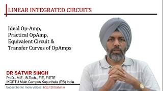 Ideal Vs Practical, Equivalent Circuit and Transfer Curves of Op-Amps