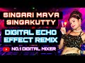 Singarimava Singakutty Digital Sound Effect Mix | High Quality Audio Effect | Use Speakers 🎧🔊 #viral