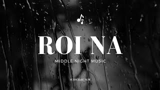 Roi na From ( &quot;Shiddat&quot; )| Ninja