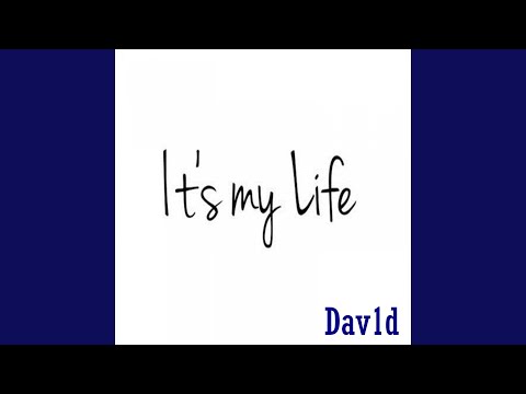 download lagu mp3 mp4 Its My Life Dav1d, download lagu Its My Life Dav1d gratis, unduh video klip Its My Life Dav1d