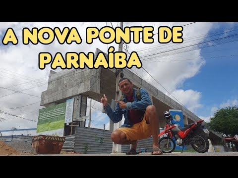 A NOVA PONTE DE PARNAÍBA PIAUI. A NOVA PONTE DO RIO IGARAÇÚ EM PARNAÍBA-PI.