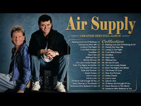 AVC 1773493143570 70  Air Supply Greatest Hits Full Album 2024