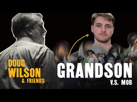Doug's Grandson vs Columbia Mob / Doug Wilson & Friends