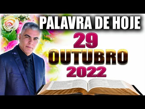 PALAVRA DE HOJE DIA 29 DE OUTUBRO DE 2022 | Sábado