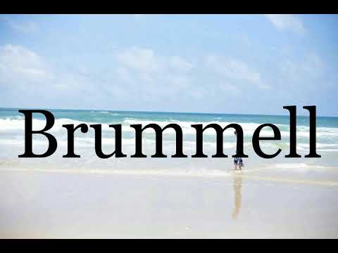 How To Pronounce Brummell🌈🌈🌈🌈🌈🌈Pronunciation Of Brummell