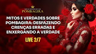 A VERDADEIRA FACE DE POMBAGIRA | Como se conectar à sua Pombagira - 2/7