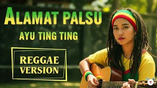 Download lagu Alamat Palsu - Ayu Ting Ting | Cover Reggae Version mp3 Download lagu Alamat Palsu - Ayu Ting Ting | Cover Reggae Version mp3