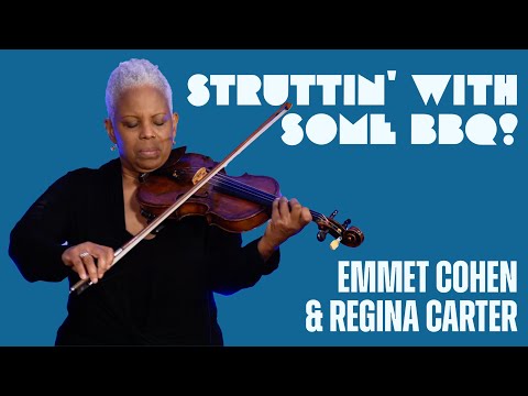 "Struttin' With Some Barbecue" w/ Emmet Cohen & Regina Carter