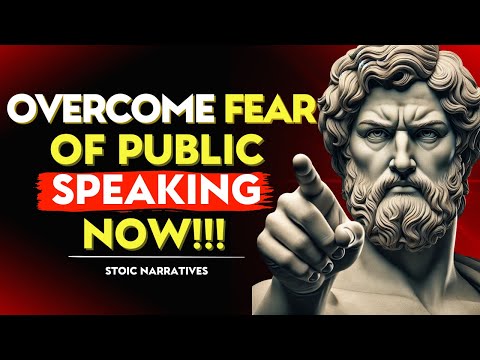 POWERFUL: 6 Stoic Techniques for Overcoming FEAR of Public Speaking |  Stoic Philosophy
