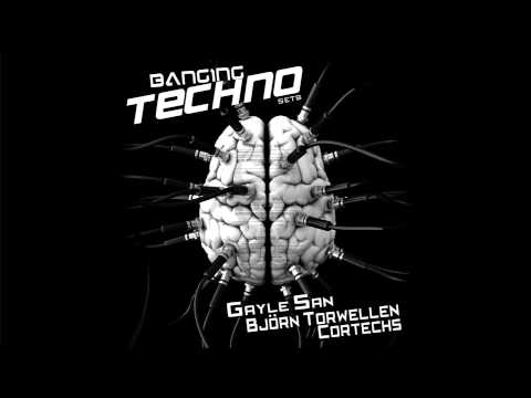 Banging Techno sets 044 - Gayle San // Björn Torwellen & Cortechs