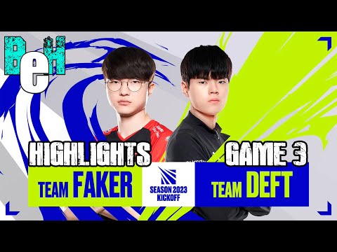 Season 2023 Kick Off!!! LCK Team Faker vs Team Deft | Game 3 Highlights