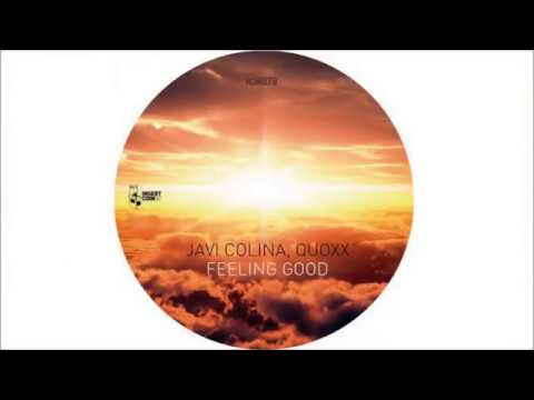 Javi Colina, Quoxx - Feeling Good (Original Mix) [Insert Coin]