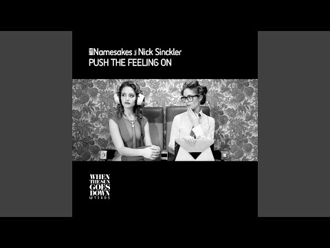 Push The Feeling On (Original Mix)