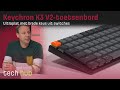 Keychron K3 V2-toetsenbord - Ultraplat met brede keus uit switches