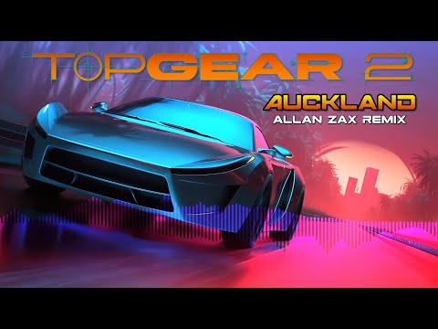Top Gear 2 - Auckland (Allan Zax remix)