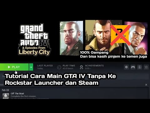 Tutorial Cara Main GTA IV Tanpa Ke Rockstar Launcher Dan Steam