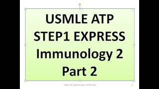 USMLE ATP step1 express: Immunology 2 part 2 محاضرة المناعة 2 للمعادلة الأمريكية الجزء الثاتي